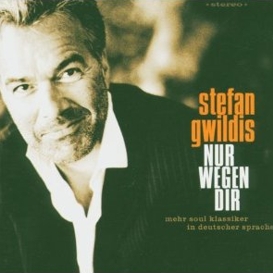 cover Stefan Gwildis Nur wegen Dir