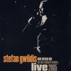 Cover Stefan Gwildis Nur wegen Dir live