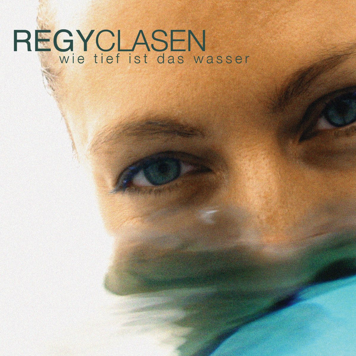 Regy Clasen – Wie tief ist das Wasser