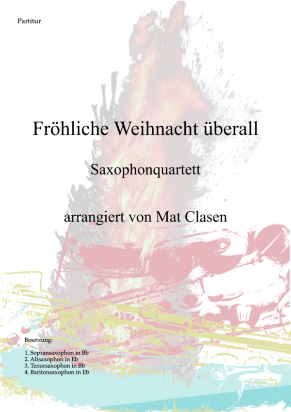 Fröhliche Weihnacht Überall Partitur und Einzelstimmen für Saxophonquartett (PDF-Download)