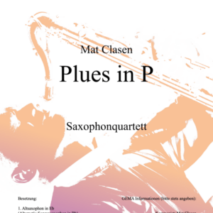 Plues in P Partitur und Einzelstimmen für Saxophonquartett (PDF-Download)
