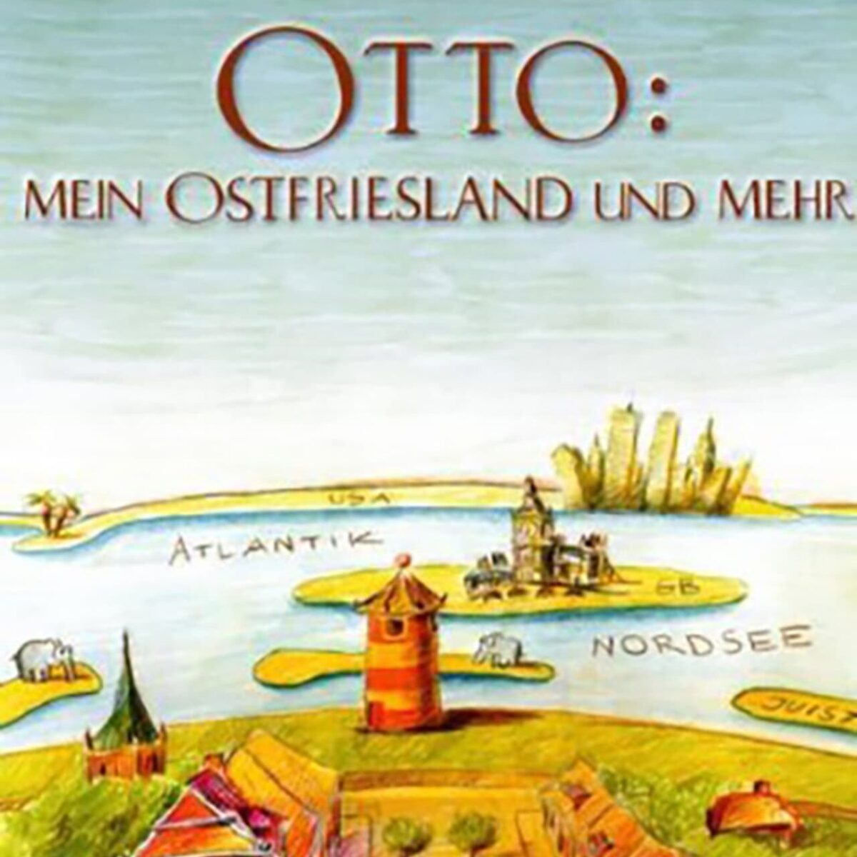 Otto Waalkes – Mein Ostfriesland und mehr